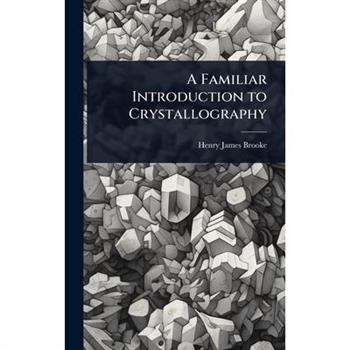 A Familiar Introduction to Crystallography