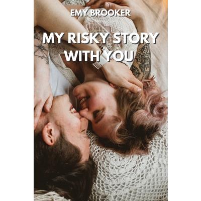 My Risky Story with You