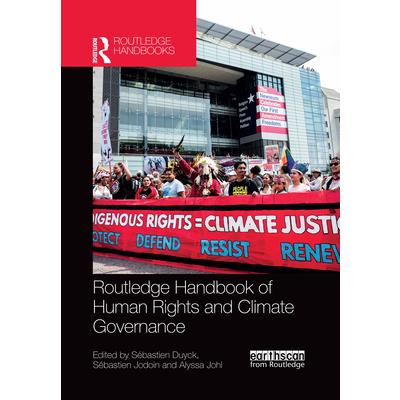 Routledge Handbook of Human Rights and Climate Governance