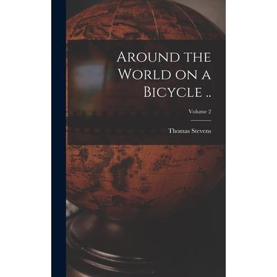 Around the World on a Bicycle ..; Volume 2