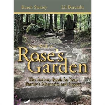 Your Walk in Rose's Garden