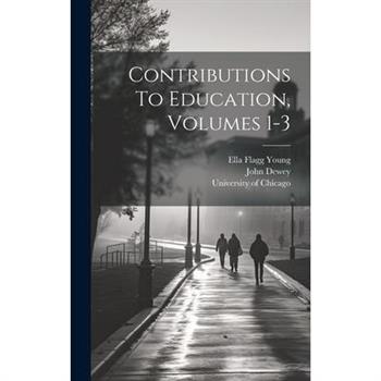 Contributions To Education, Volumes 1-3