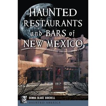 Haunted Restaurants and Bars of New Mexico