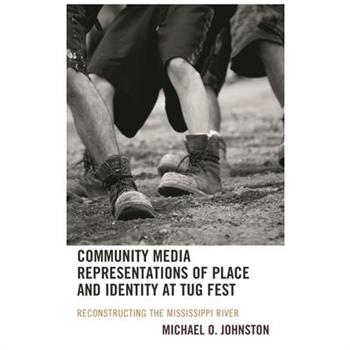 Community Media Representations of Place and Identity at Tug Fest
