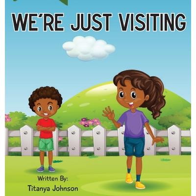 We're Just Visiting
