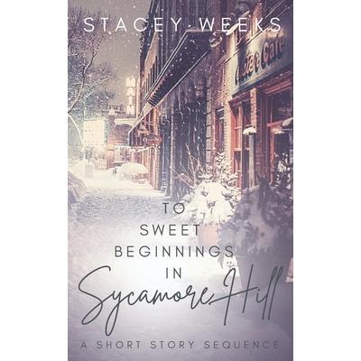 To Sweet Beginnings in Sycamore Hill