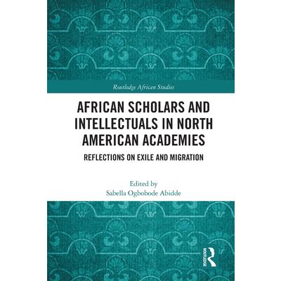 African Scholars and Intellectuals in North American Academies