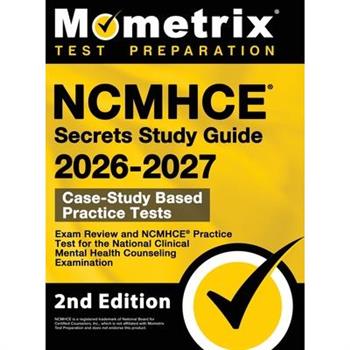 NCMHCE Secrets Study Guide - Exam Review and NCMHCE Practice Test for the National Clinical Mental Health Counseling Examination