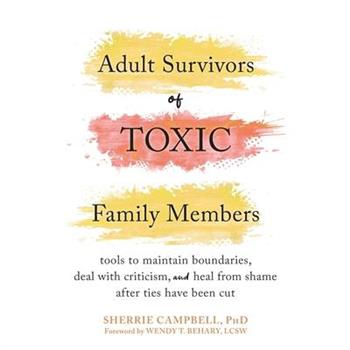 Adult Survivors of Toxic Family Members