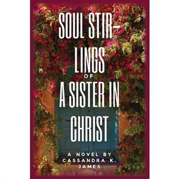 Soulstirlings of a Sister in Christ