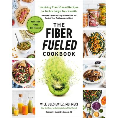 The Fiber Fueled Cookbook