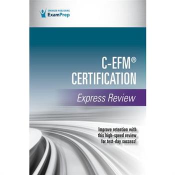 C-Efm(r) Certification Express Review