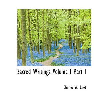 Sacred Writings Volume I Part I