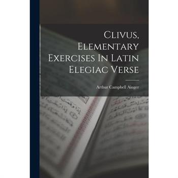 Clivus, Elementary Exercises In Latin Elegiac Verse