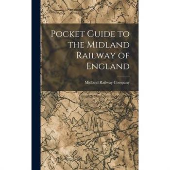 Pocket Guide to the Midland Railway of England