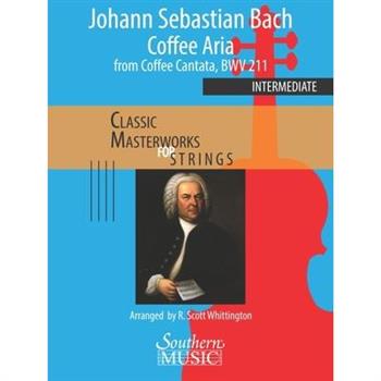 Bach: Coffee Aria from Coffee Cantata, Bwv 211 for String Orchestra, Grade 3 Score