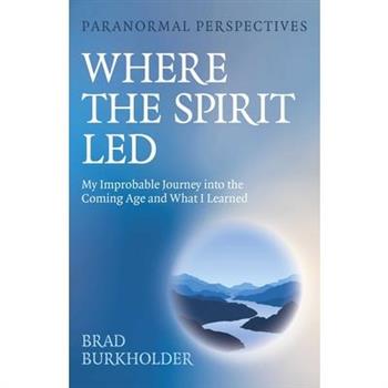Paranormal Perspectives: Where the Spirit Led