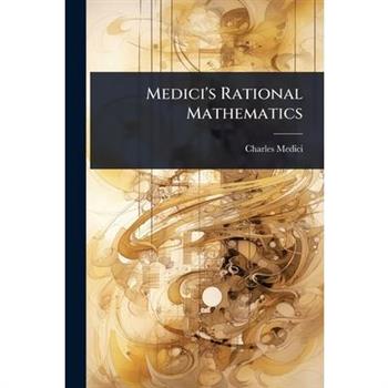 Medici’s Rational Mathematics