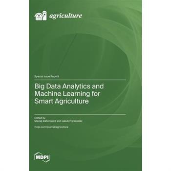 Big Data Analytics and Machine Learning for Smart Agriculture