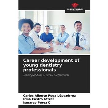 Career development of young dentistry professionals
