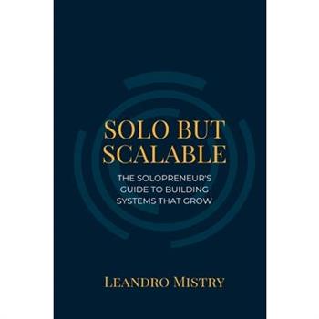 Solo But Scalable