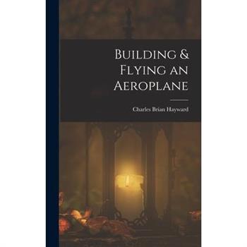 Building & Flying an Aeroplane