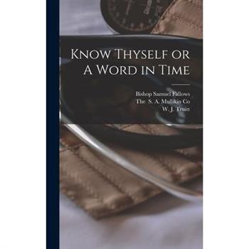 Know Thyself or A Word in Time