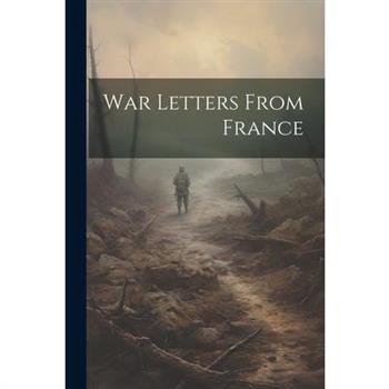 War Letters From France