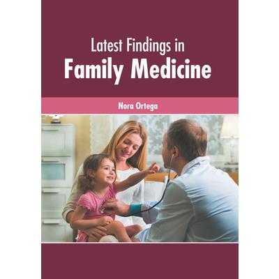 Latest Findings in Family Medicine
