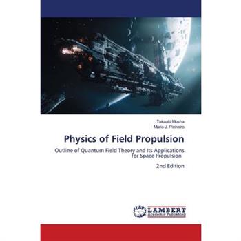 Physics of Field Propulsion