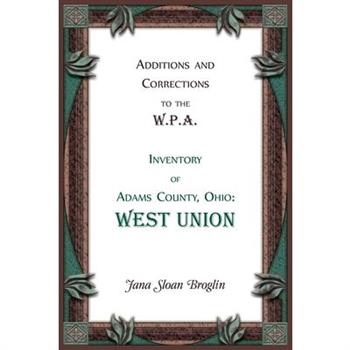 Additions and Corrections to the W.P.A. Inventory of Adams County, Ohio