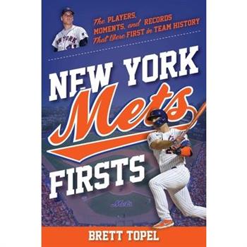 New York Mets Firsts