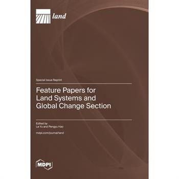 Feature Papers for Land Systems and Global Change Section