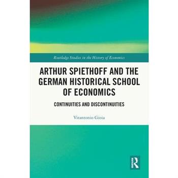Arthur Spiethoff and the German Historical School of Economics