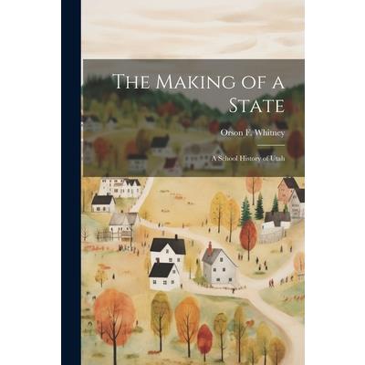 The Making of a State; a School History of Utah