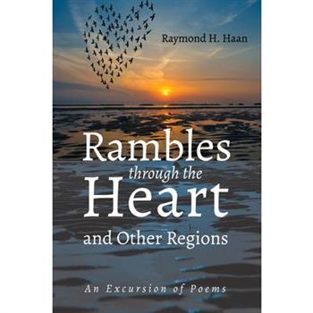 Rambles Through the Heart and Other Regions