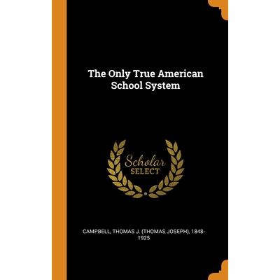 The Only True American School System