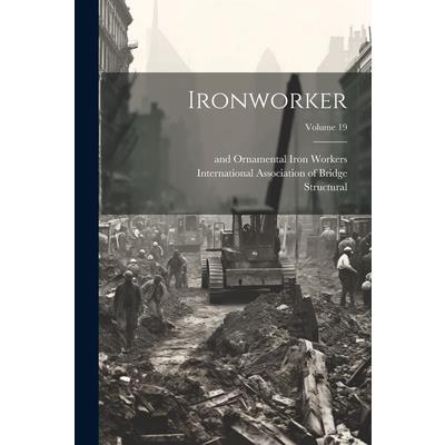 Ironworker; Volume 19