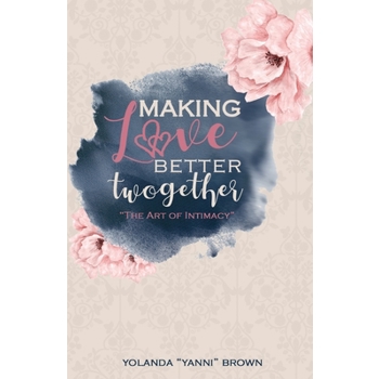 Making Love Better Twogether