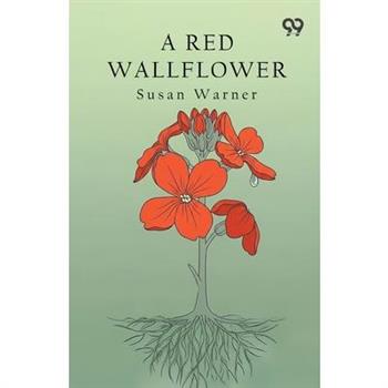 A Red Wallflower