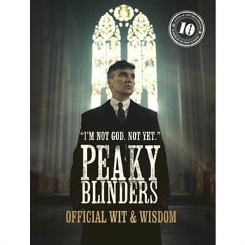 Peaky Blinders: Official Wit & Wisdom