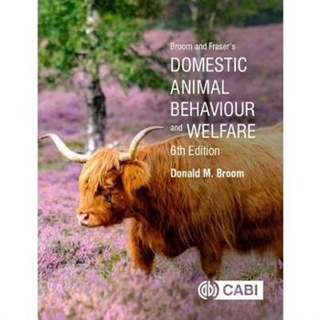 Broom and Fraser’s Domestic Animal Behaviour and Welfare