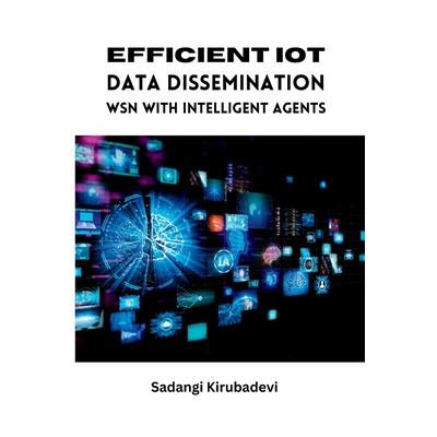 Efficient IoT Data Dissemination WSN with Intelligent Agents
