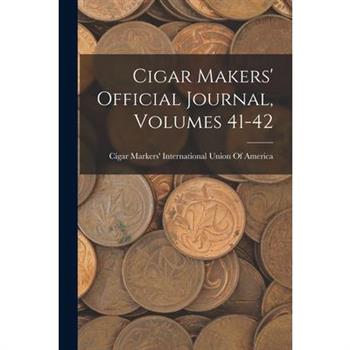 Cigar Makers' Official Journal, Volumes 41-42