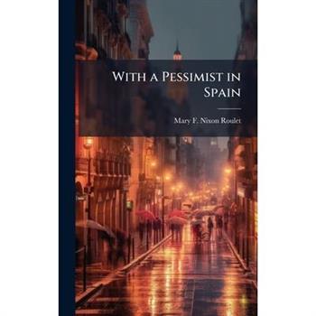 With a Pessimist in Spain
