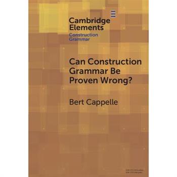 Can Construction Grammar Be Proven Wrong?