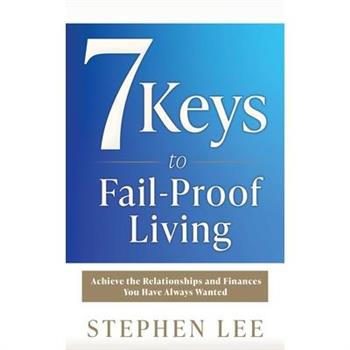7 Keys to Fail-Proof Living