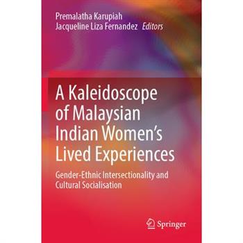 A Kaleidoscope of Malaysian Indian Women's Lived Experiences