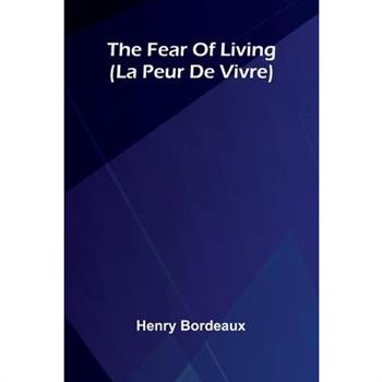 The Fear Of Living