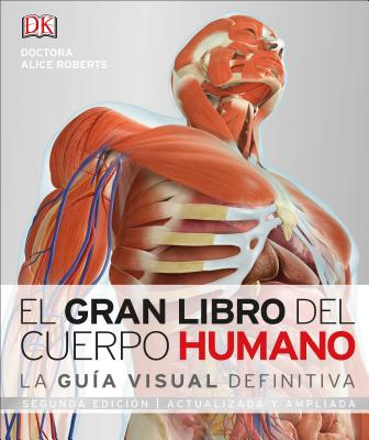 El Gran Libro del Cuerpo Humano/ The Great Book of the Human Body